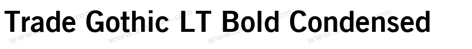 Trade Gothic LT Bold Condensed No. 20 Oblique字体转换